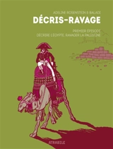 Décris-ravage. Vol. 1. Décrire l'Egypte, ravager la Palestine - Adeline Rosenstein