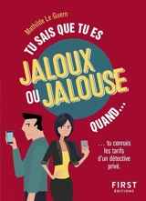 Tu sais que tu es jaloux ou jalouse quand... : tu connais les tarifs d'un détective privé - Mathilde Le Guern