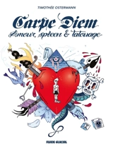 Carpe diem : amour, spleen & tatouage - Timothée Ostermann