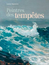 Peintres des tempêtes - Laurent Manoeuvre