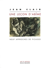 Une leçon d'abîme : neuf approches de Picasso - Jean Clair
