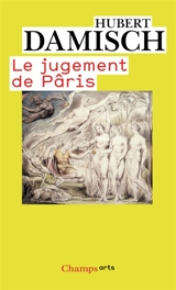 Le jugement de Pâris. Vol. 1. Iconologie analytique - Hubert Damisch