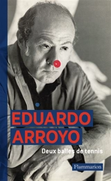 Deux balles de tennis - Eduardo Arroyo