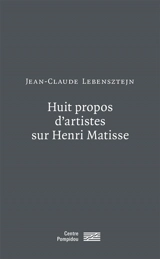 Huit propos d'artistes sur Henri Matisse (1974-1975) : Roy Lichtenstein, Paul Sharits, Tom Wesselmann, Carle Andre, Donald Judd, Brice Marden, Frank Stella, Andy Warhol