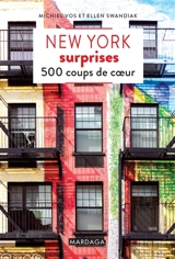 New York surprises : 500 coups de coeur - Michiel Vos