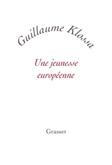 Une jeunesse européenne : essai - Guillaume Klossa