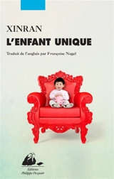 L'enfant unique - Xinran