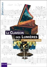Le clavecin des Lumières - Jean-Patrice Brosse