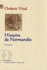 Histoire de Normandie. Vol. 4 - Orderic Vital