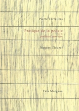 Pratique de la poésie. Poèmes, 2000-2006 - Pierre Torreilles