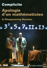 Apologie d'un mathématicien : a disappearing number - Complicite (Londres)
