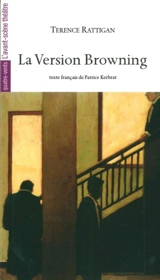 La version Browning - Terence Rattigan