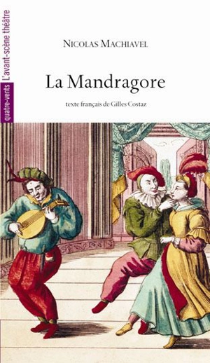 La mandragore - Machiavel