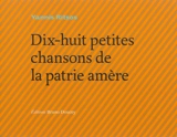 Dix-huit petites chansons de la patrie amère - Giannis Ritsos