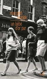 Un bébé d'or pur - Margaret Drabble