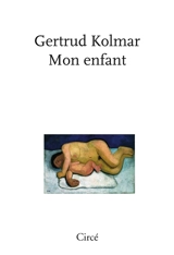 Mon enfant - Gertrud Kolmar
