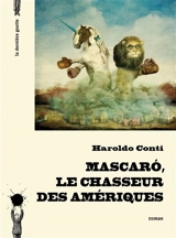 Mascaro, le chasseur des Amériques - Haroldo Conti