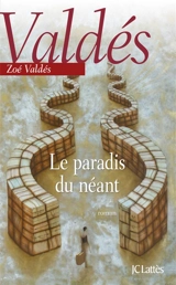 Le paradis du néant - Zoé Valdés