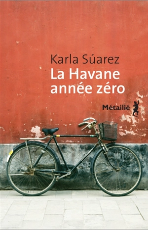 La Havane année zéro - Karla Suarez