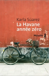 La Havane année zéro - Karla Suarez