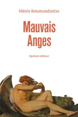 Mauvais anges - Ménis Koumantaréas