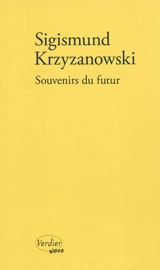 Souvenirs du futur : récit - Sigizmund Dominikovic Krzizanovskij