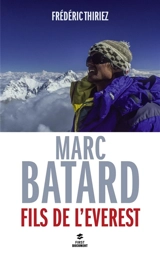Marc Batard, fils de l'Everest - Frédéric Thiriez