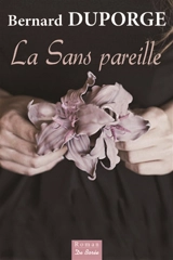 La Sans pareille - Bernard Duporge