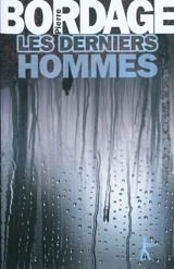 Les derniers hommes - Pierre Bordage