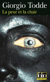 Une enquête d'Efisio Marini. La peur et la chair - Giorgio Todde