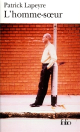 L'homme-soeur - Patrick Lapeyre