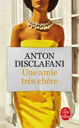 Une amie très chère - Anton Disclafani