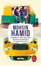 Comment s'en mettre plein les poches en Asie mutante - Mohsin Hamid