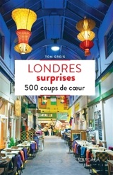 Londres surprises : 500 coups de coeur - Tom Greig