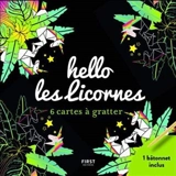Hello les licornes : 6 cartes à gratter - Lisa Magano