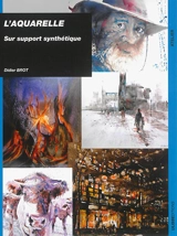 L'aquarelle sur papier synthétique - Didier Brot