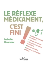 Le réflexe médicaments, c'est fini ! - Isabelle Doumenc