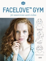Facelove gym : 30 exercices anti-rides - Rachel Lang