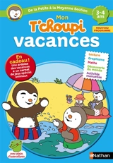 Mon T'choupi vacances, de la petite à la moyenne section, 3-4 ans : nouveau programme - Stéphanie Grison