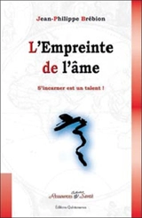 L'empreinte de l'âme : psychologie de l'âme - Jean-Philippe Brébion