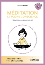 Méditation et pleine conscience : 7 étapes pour pratiquer - Christian Miquel