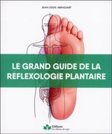 Massage des pieds : réflexologie plantaire - Jean-Louis Abrassart
