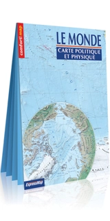 Le monde : carte politique et physique