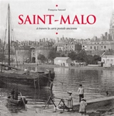 Saint-Malo : à travers la carte postale ancienne - Françoise Surcouf