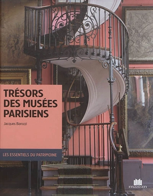 Trésors des musées parisiens - Jacques Barozzi