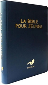 LA BIBLE POUR JEUNES - PAROLE DE VIE - BLEU, SOUPLE, VINYLE, SANS LES LIVRES DEUTEROCANONIQUES - PAROLE DE VIE