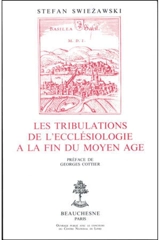 Les tribulations de l'ecclésiologie à l'automne du Moyen Age - Stefan Swiezawski