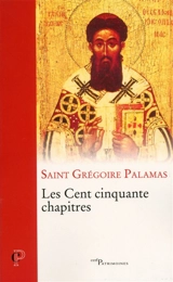Les cent cinquante chapitres - Grégoire Palamas