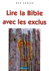 Lire la Bible avec les exclus - Bob Ekblad