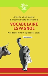 Vocabulaire espagnol : plus de 500 mots et expressions usuels - Annette Vitali Margot
